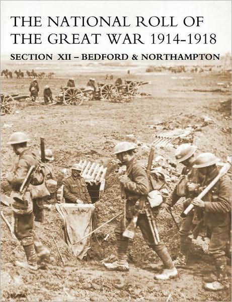 Cover for Naval &amp; Military Press · National Roll of the Great War Section Xii - Bedford &amp; Northampton (Pocketbok) (2006)