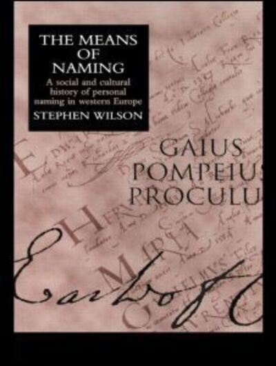 Cover for Stephen Wilson · The Means Of Naming: A Social History (Paperback Book) (1998)