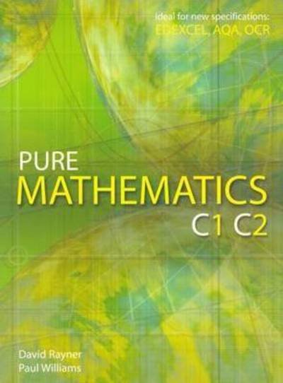 Cover for David Rayner · Pure Mathematics C1 C2 (Paperback Book) (2004)