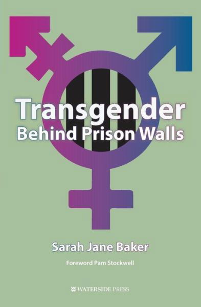 Cover for Sarah Jane Baker · Transgender Behind Prison Walls (Paperback Book) (2017)