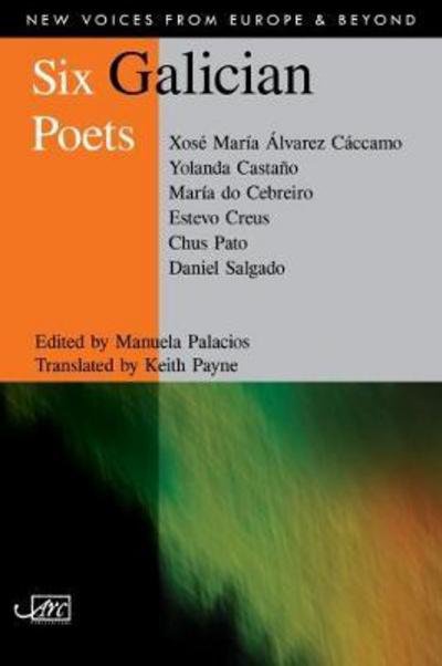 Cover for Manuela Palacios · Six Galician Poets - New Voices from Europe and Beyond (Paperback Book) (2016)