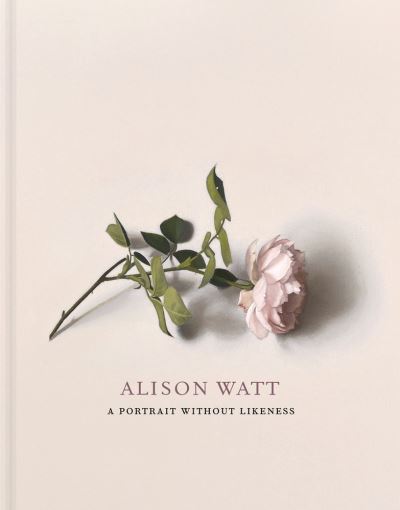 Alison Watt: A Portrait Without Likeness: a conversation with the art of Allan Ramsay - Julie Lawson - Books - National Galleries of Scotland - 9781911054450 - April 26, 2021