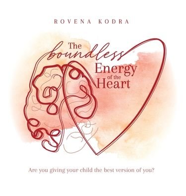 Cover for Rovena Kodra · The Boundless Energy of the Heart (Hardcover bog) (2020)