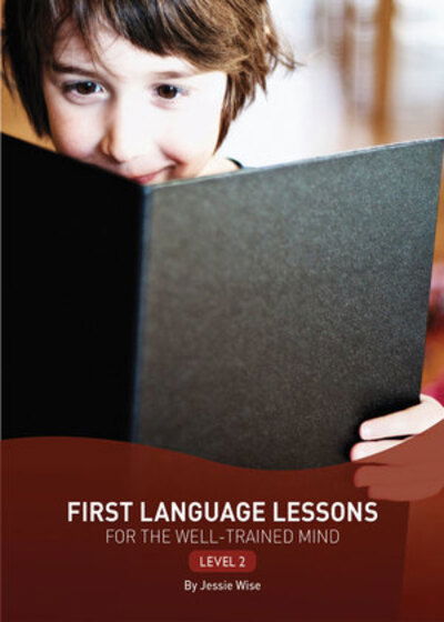 Cover for Jessie Wise · First Language Lessons Level 2 - First Language Lessons (Paperback Book) [Second edition] (2011)