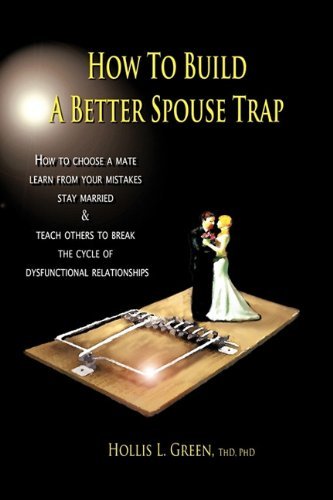 Cover for Hollis Lynn Green · How to Build a Better Spouse Trap (Paperback Book) (2010)
