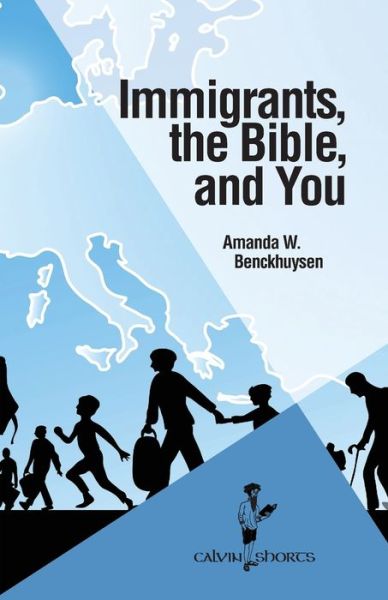 Cover for Amanda W Benckhuysen · Immigrants, the Bible, and You (Paperback Book) (2020)