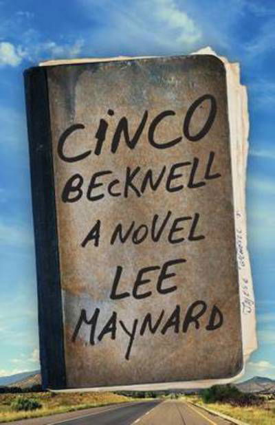 Cover for Lee Maynard · Cinco Becknell (Paperback Book) (2015)