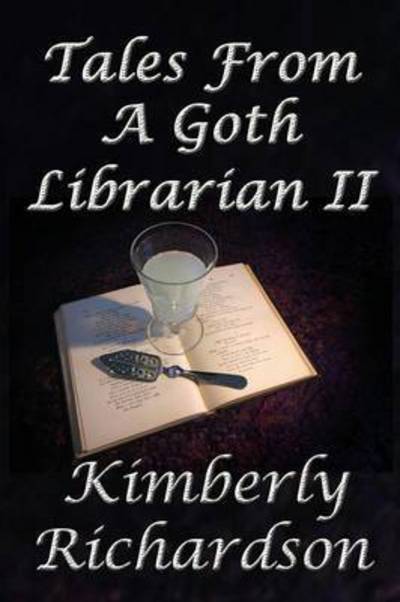 Cover for Kimberly Richardson · Tales from a Goth Librarian II (Paperback Book) (2015)