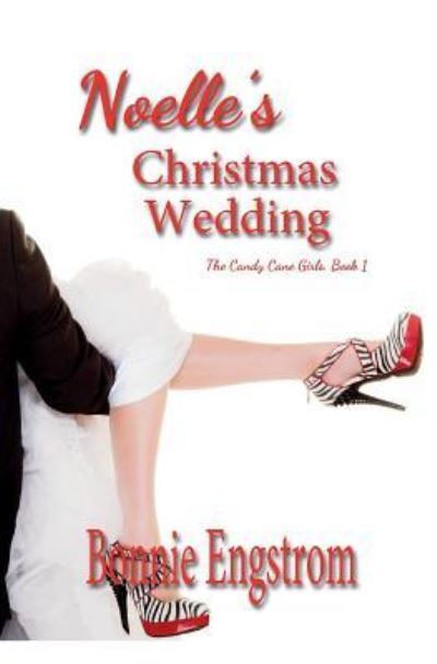 Cover for Bonnie Engstrom · Noelle's Christmas Wedding (Pocketbok) (2016)