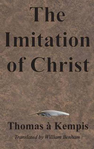 Cover for Thomas A Kempis · The Imitation of Christ (Inbunden Bok) (1901)
