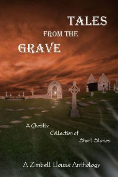 Cover for Zimbell Publishing · Tales from the Grave (Paperback Book) (2015)