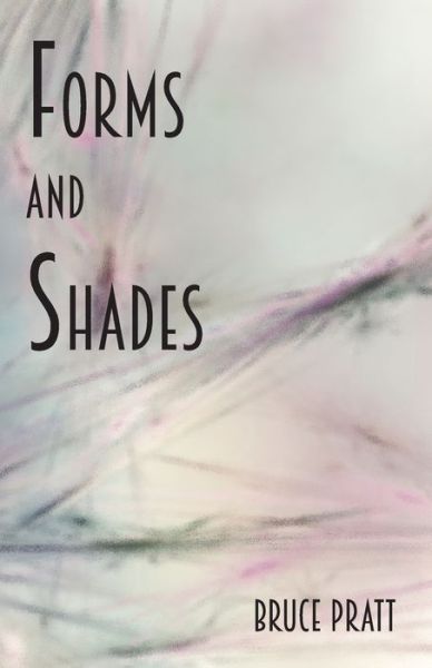 Cover for Bruce Pratt · Forms and Shades (Paperback Book) (2019)