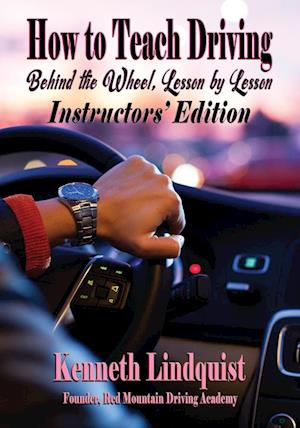 How to Teach Driving - Kenneth Lindquist - Livros - Fresh Ink Group - 9781947893450 - 23 de novembro de 2022