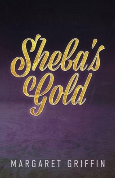 Cover for Margaret Griffin · Sheba's Gold (Paperback Book) (2019)