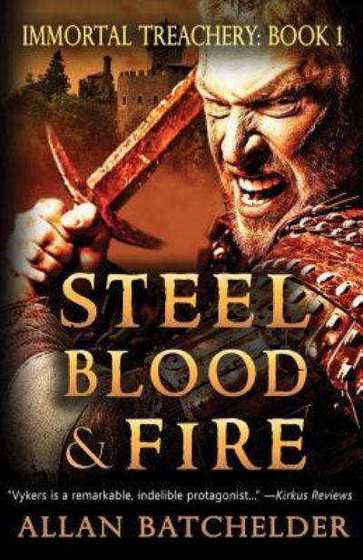 Cover for Allan Batchelder · Steel, Blood &amp; Fire (Paperback Book) (2018)