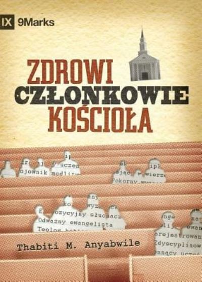 Cover for Thabiti M Anyabwile · Zdrowi czlonkowie ko&amp;#347; ciola? (What is a Healthy Church Member?) (Polish) (Taschenbuch) (2019)