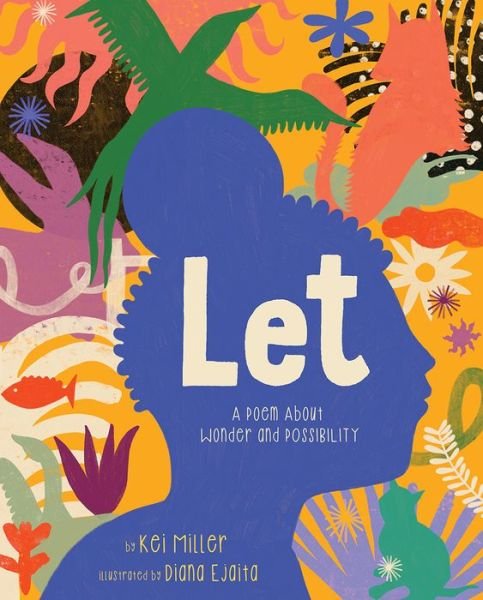 Let: A Poem About Wonder and Possibility - Kei Miller - Bøker - Cameron & Company Inc - 9781951836450 - 31. august 2023