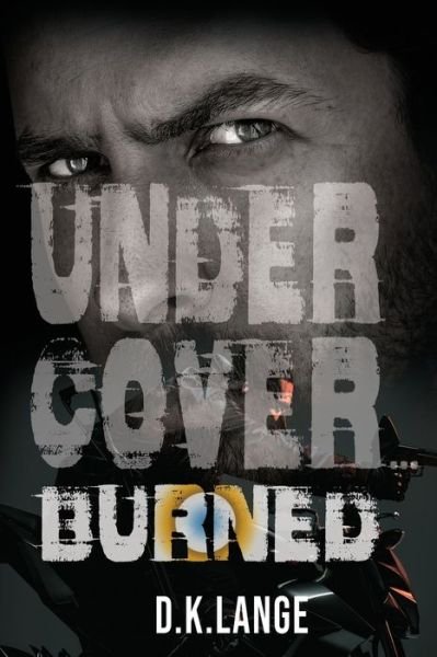 Cover for D K Lange · Undercover... Burned (Pocketbok) (2020)