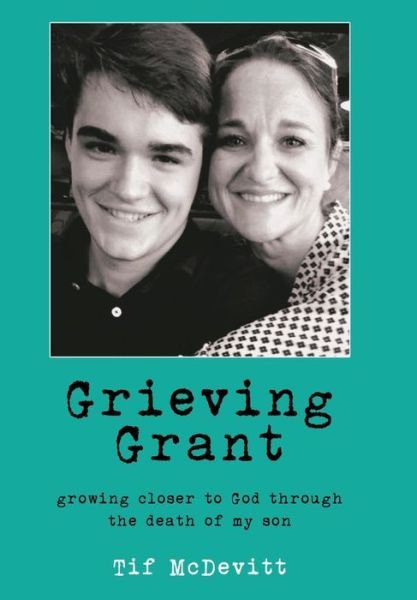 Cover for Tif McDevitt · Grieving Grant (Hardcover Book) (2018)