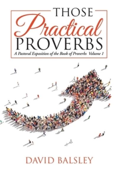 Cover for David Balsley · Those Practical Proverbs (Paperback Book) (2018)