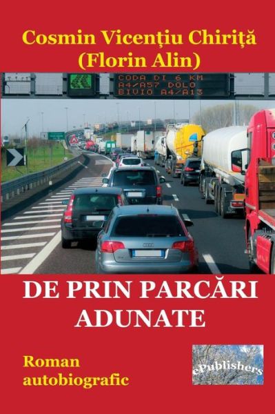 Cover for Cosmin Vicentiu Chirita · De Prin Parcari Adunate (Paperback Book) (2017)