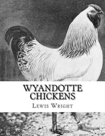 Cover for Lewis Wright · Wyandotte Chickens (Pocketbok) (2017)