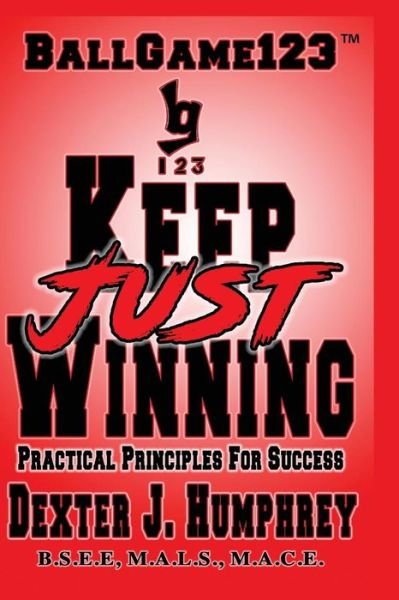 Cover for Dexter J Humphrey · Just Keep Winning (Pocketbok) (2017)