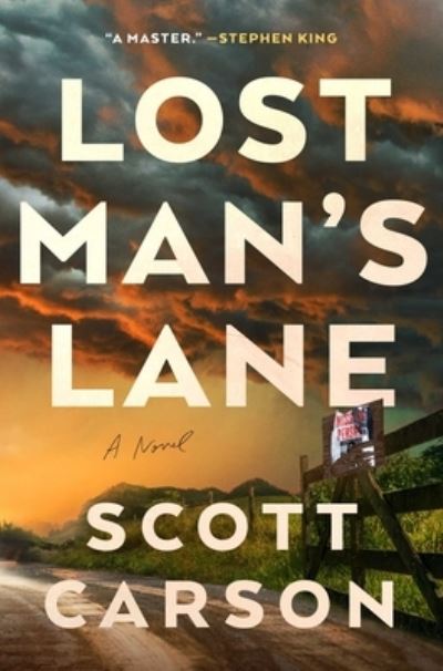 Cover for Scott Carson · Lost Man's Lane: A Novel (Gebundenes Buch) (2024)