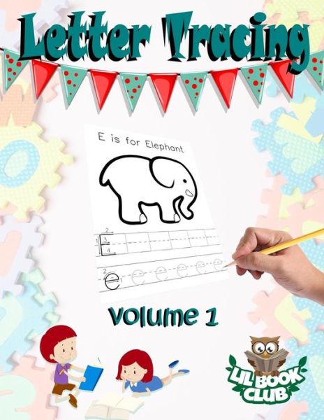 Letter Tracing - Lil Book Club - Kirjat - Createspace Independent Publishing Platf - 9781986177450 - maanantai 5. maaliskuuta 2018