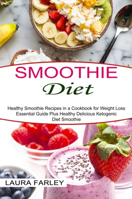 Cover for Laura Farley · Smoothie Diet (Paperback Book) (2021)