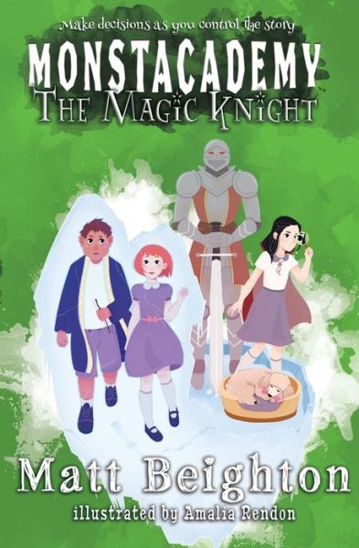 The Magic Knight: You're The Monster! - Monstacademy - Beighton Matt - Książki - Green Monkey Press - 9781999724450 - 1 lipca 2018