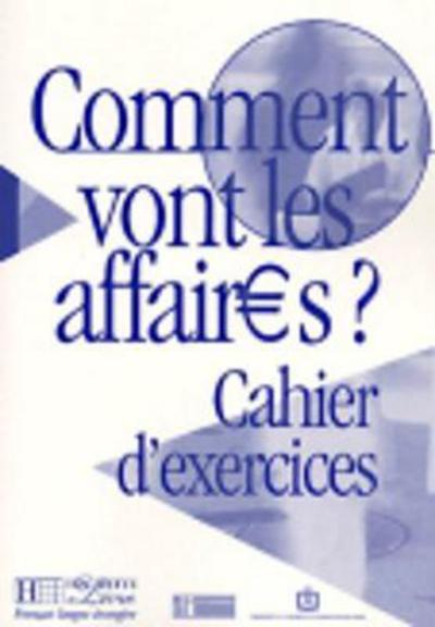 Cover for Annie Berthet · Comment Vont Les Affaires? Workbook (Paperback Book) [French, Edition Unstated edition] (2014)