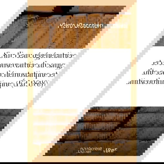 Cover for Brocchieri-p · Immortalité du sang. Sur l'eau régénératrice et conservatrice du sang (Taschenbuch) (2017)