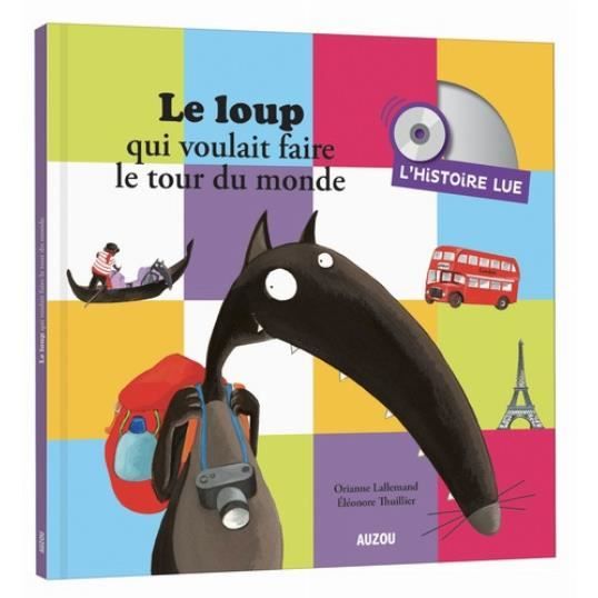 Cover for Orianne Lallemand · Le loup qui voulait faire le tour du monde / Histoire lue (Hardcover Book) (2019)