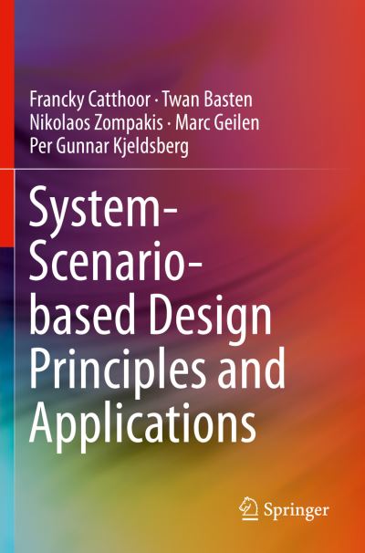 Cover for Francky Catthoor · System-Scenario-based Design Principles and Applications (Paperback Bog) [1st ed. 2020 edition] (2020)