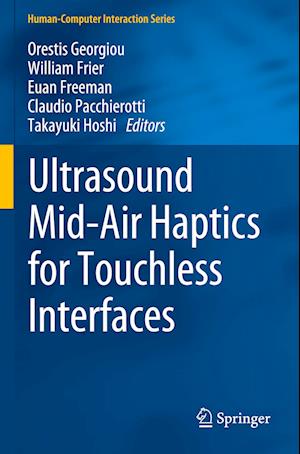 Cover for Orestis Georgiou · Ultrasound Mid-Air Haptics for Touchless Interfaces - Human–Computer Interaction Series (Paperback Book) [2022 edition] (2023)