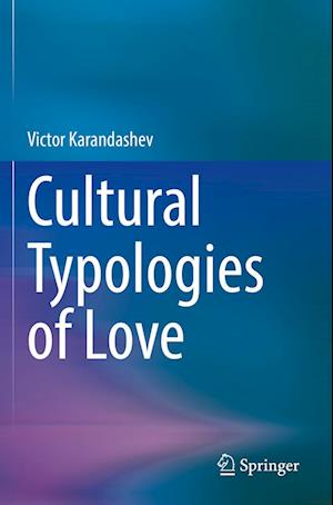 Cover for Victor Karandashev · Cultural Typologies of Love (Book) (2023)