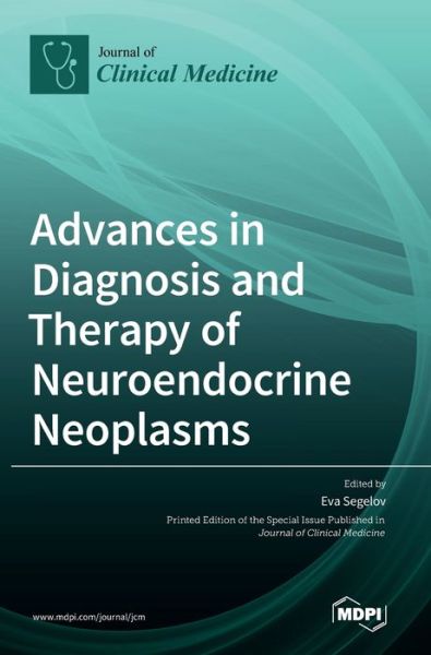 Cover for Eva Segelov · Advances in Diagnosis and Therapy of Neuroendocrine Neoplasms (Hardcover Book) (2021)
