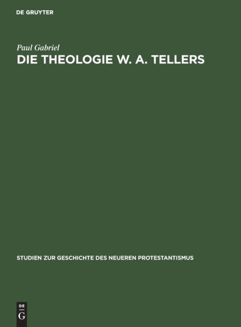 Cover for Paul Gabriel · Die Theologie W. A. Tellers (N/A) (1914)