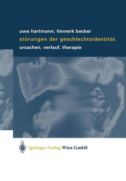 Stoerungen Der Geschlechtsidentitat: Ursachen, Verlauf, Therapie - Hartmann, Uwe, Pro - Books - Springer Verlag GmbH - 9783211837450 - March 27, 2002