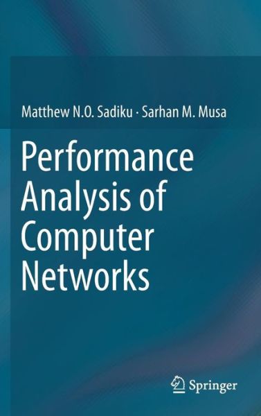 Cover for Matthew N. O. Sadiku · Performance Analysis of Computer Networks (Hardcover Book) (2013)