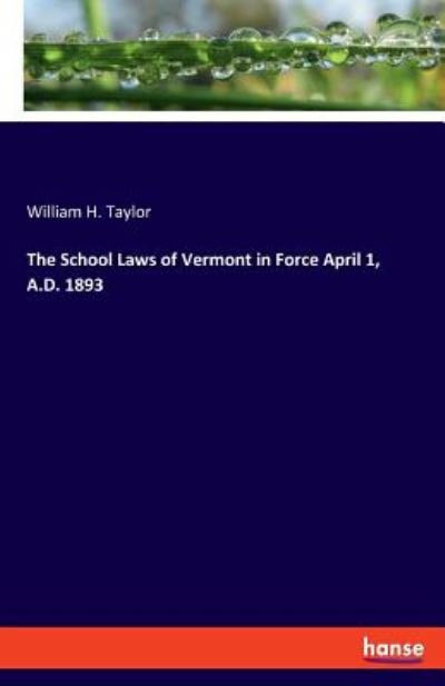 Cover for Taylor · The School Laws of Vermont in Fo (Buch) (2019)