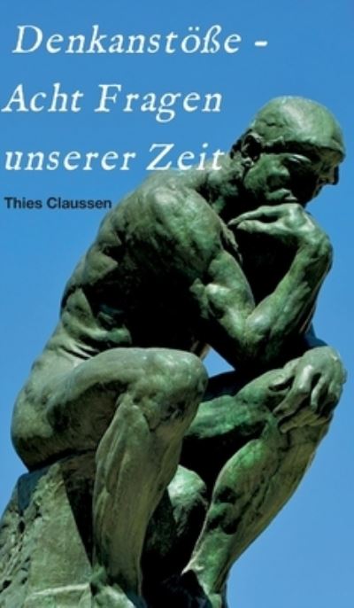 Cover for Claussen · Denkanstöße - Acht Fragen unse (N/A) (2021)