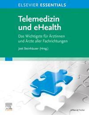 Cover for Jost Steinhäuser · ELSEVIER ESSENTIALS Telemedizin und eHealth (Paperback Book) (2021)