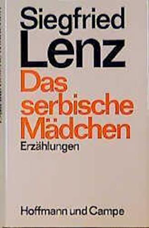 Das serbische Ma?dchen - Siegfried Lenz - Otros - Hoffmann und Campe - 9783455042450 - 28 de enero de 1987