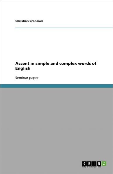 Cover for Cronauer · Accent in simple and complex w (Book) (2008)