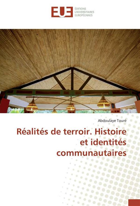 Cover for Touré · Réalités de terroir. Histoire et (Bog)