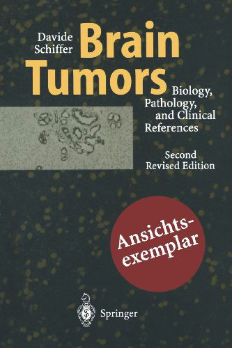 Cover for Davide Schiffer · Brain Tumors: Biology, Pathology and Clinical References (Taschenbuch) [2nd ed. 1997. Softcover reprint of the original 2n edition] (2011)