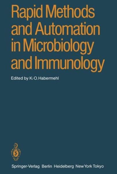 Cover for K -o Habermehl · Rapid Methods and Automation in Microbiology and Immunology: Fourth International Symposium on Rapid Methods and Automation in Microbiology and Immunology, Berlin, June 7-10, 1984 (Paperback Bog) [Softcover reprint of the original 1st ed. 1985 edition] (2011)