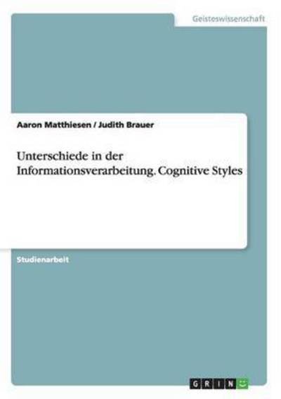 Cover for Aaron Matthiesen · Unterschiede in der Informationsverarbeitung. Cognitive Styles (Paperback Book) (2015)